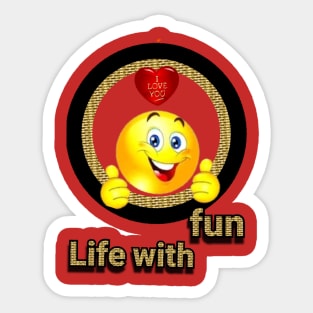 life with fun Sticker